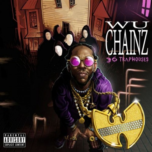 2 Chainz & Wu-Tang Clan - Wu-Chainz (36 Trap Houses) Cover Art