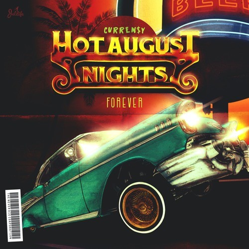 Curren$y - Hot August Nights Forever Cover Art