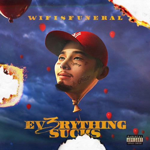 wifisfuneral - Ev3rything Sucks Cover Art