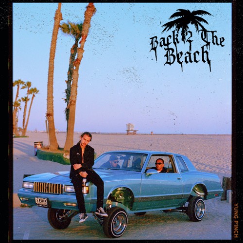 Yung Pinch - Back 2 The Beach Cover Art