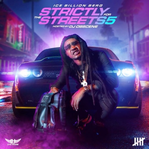 Ice Billion Berg - Strictly For The Streets 5 Cover Art