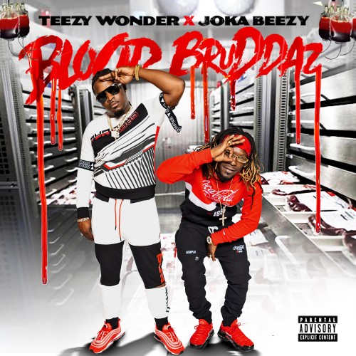 Teezy Wonder & Joka Beezy - Blood Bruddaz Cover Art