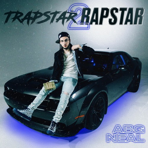 ABG Neal - Trapstar 2 Rapstar Cover Art