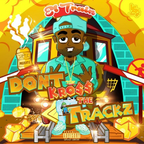El Train - Don't Kross The Trackz Cover Art