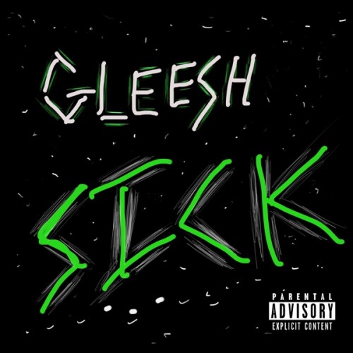 Gleesh - Sick Cover Art