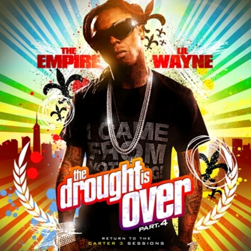 Lil Wayne - The Drought Is Over, Part 4 Cover Art