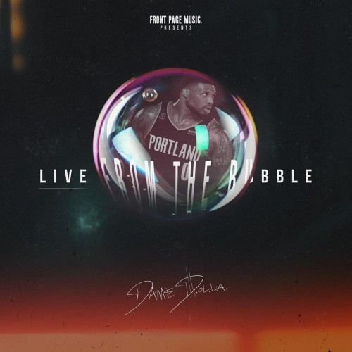 Dame D.O.L.L.A. - Live From The Bubble Cover Art