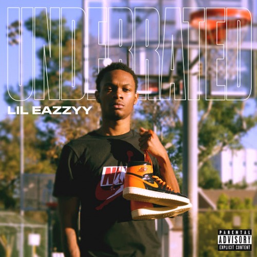Lil Eazzyy - Underrated Cover Art
