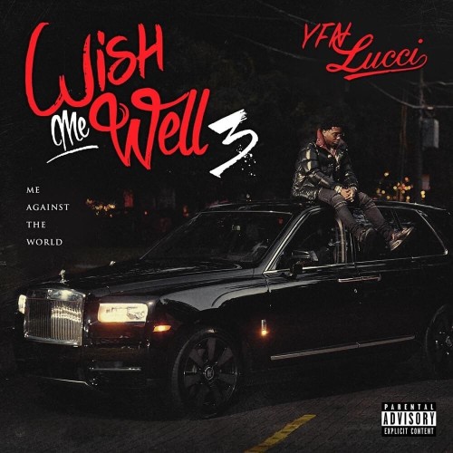 YFN Lucci - Wish Me Well 3: Me Against The World Cover Art