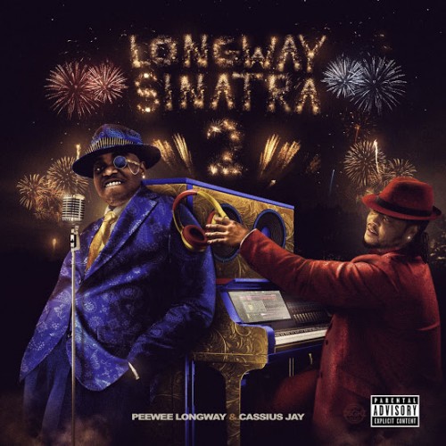 Peewee Longway & Cassius Jay - Longway Sinatra 2 Cover Art
