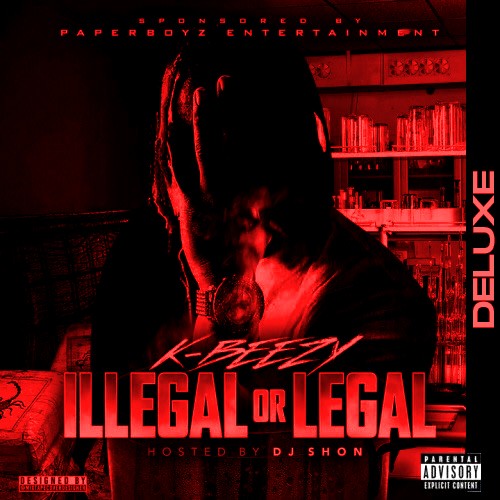 K-Beezy - Illegal Or Legal Deluxe Cover Art