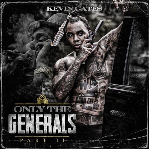 Kevin Gates - Only The Generals 2 Cover Art