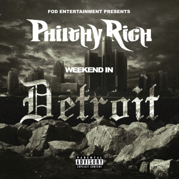Philthy Rich - Weekend In Detroit Cover Art