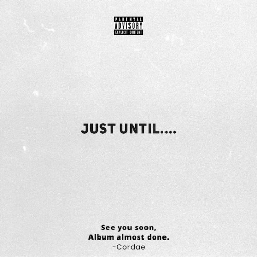 Cordae - Just Until... Cover Art