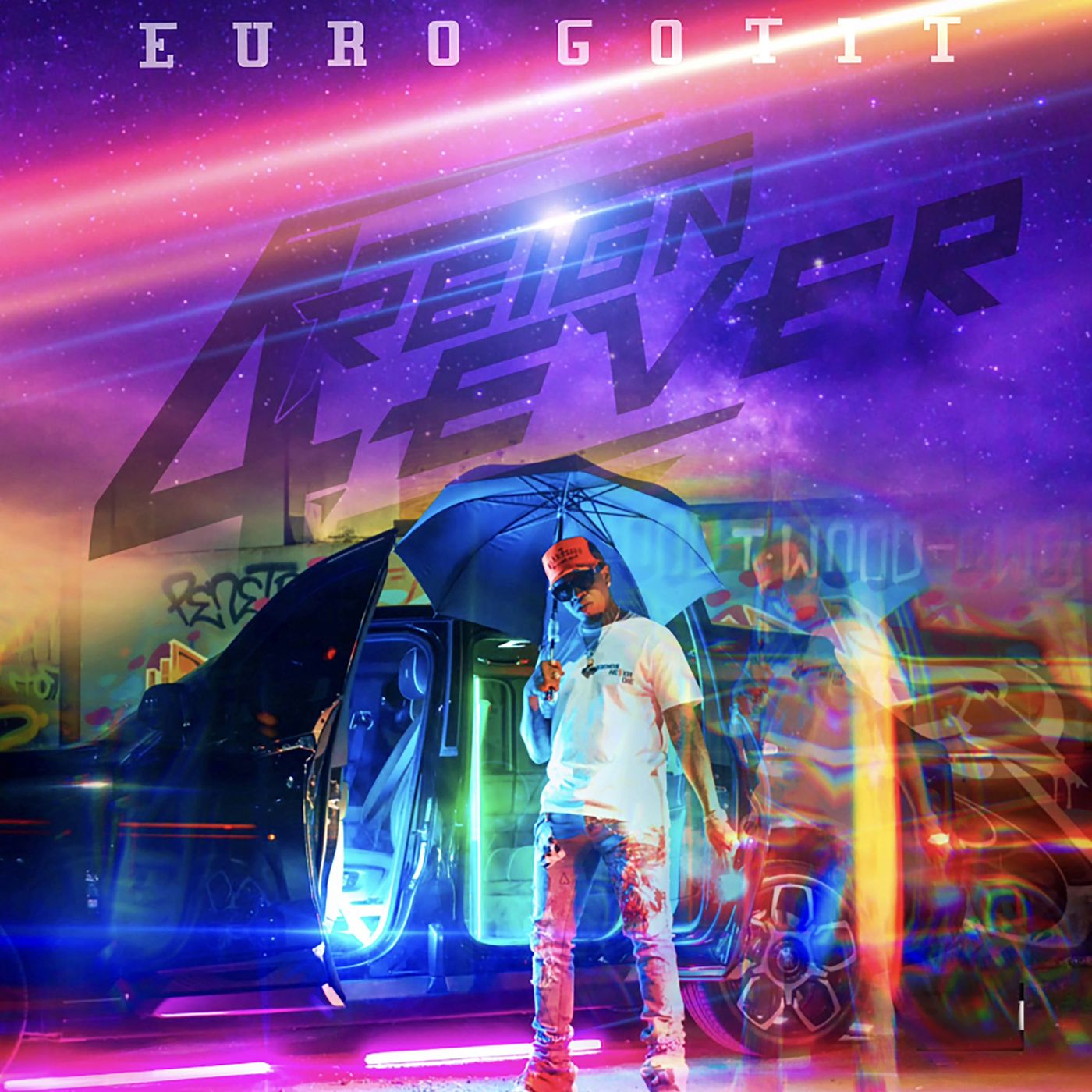 Euro Gotit - 4Reign 4Ever Cover Art