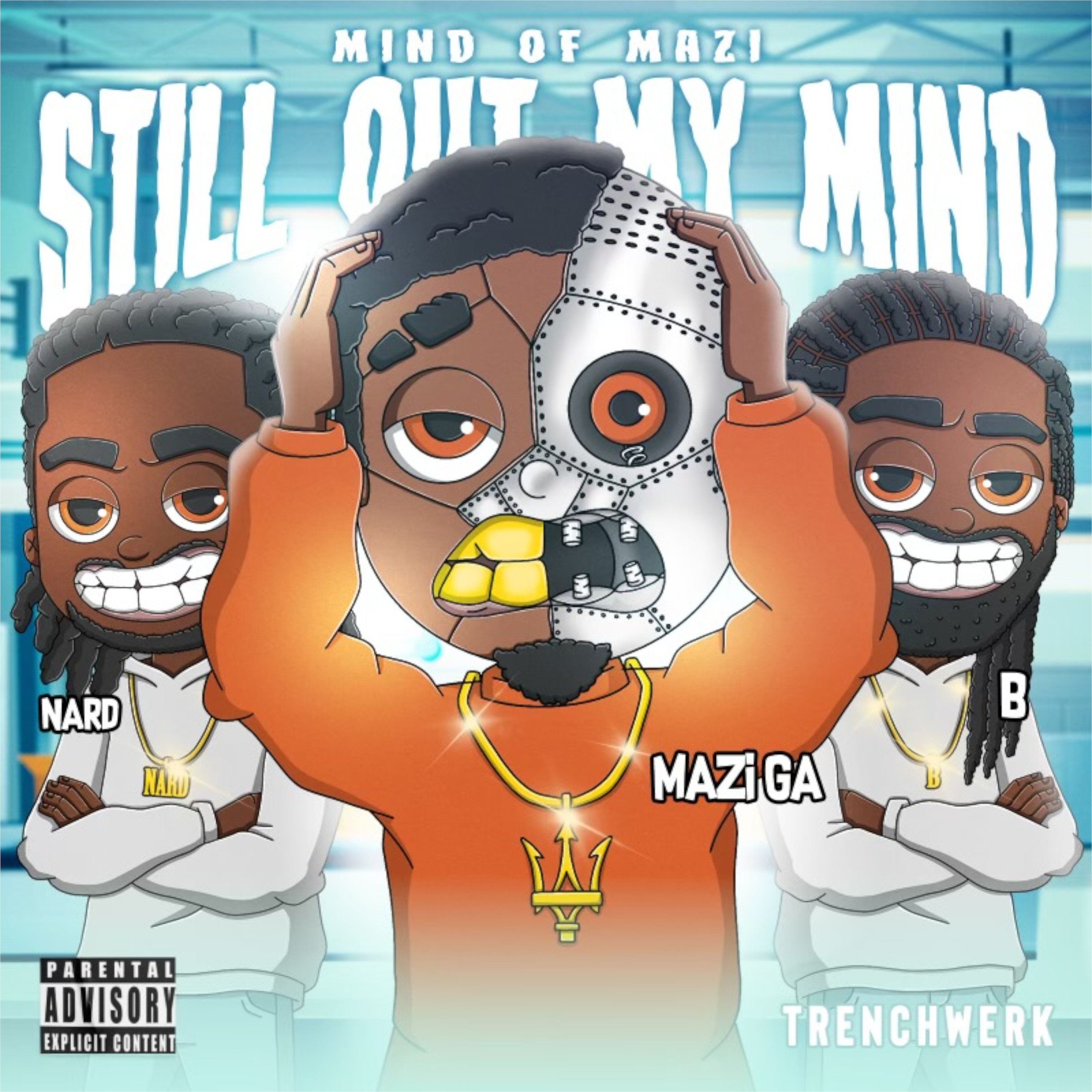 Mazi Ga - Still Out My Mind (Hosted by Nard & B) Cover Art