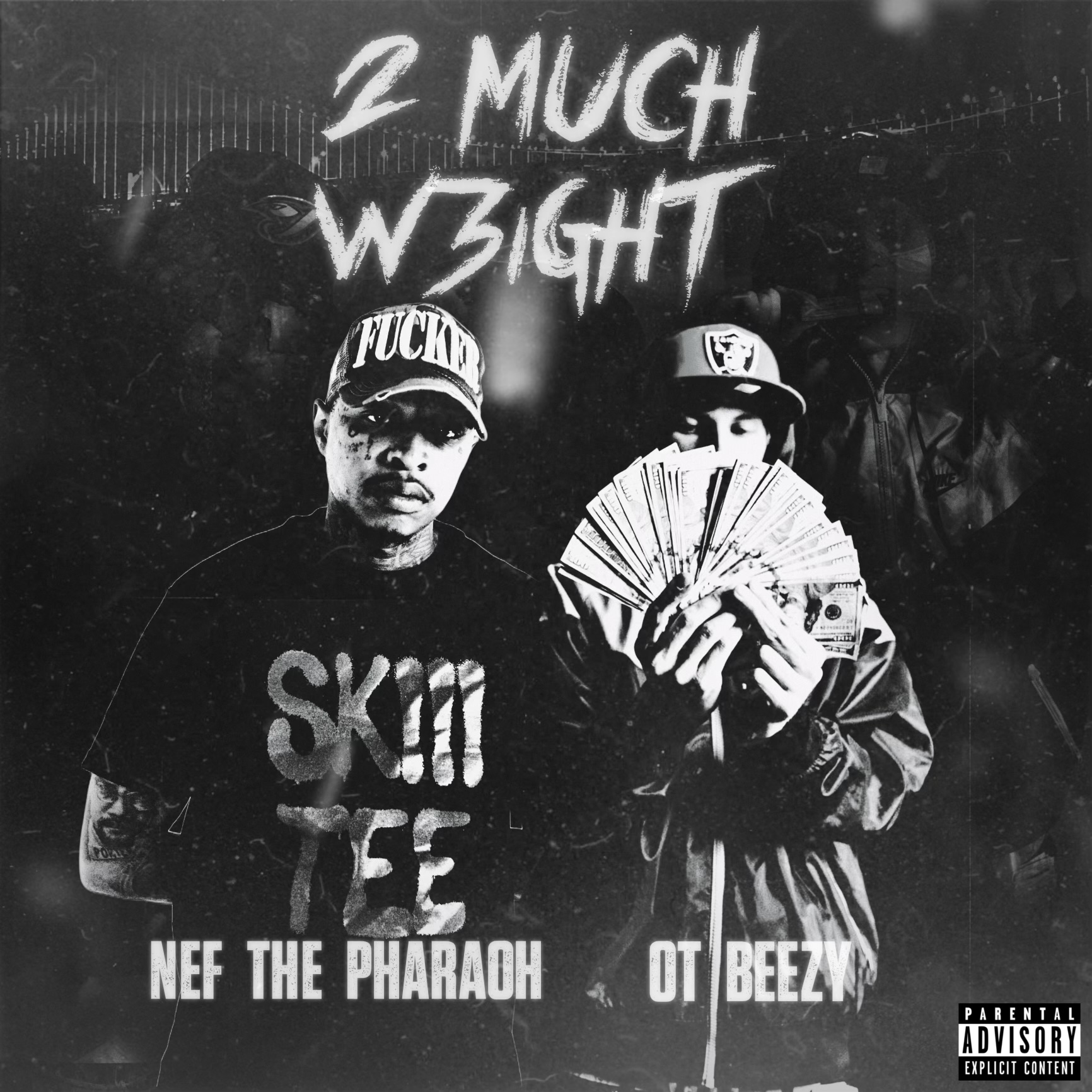 OTBeezy & Nef The Pharaoh - 2 MUCH W3IGHT Cover Art