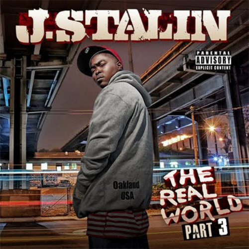 J. Stalin - The Real World West Oakland 3 Cover Art