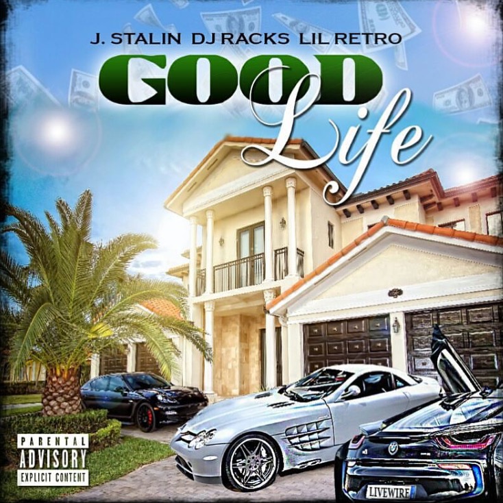 J. Stalin & Lil Retro - The Good Life Cover Art