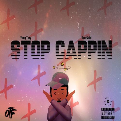 Yung Tory - Stop Cappin' (Feat. Drefgold) Cover Art