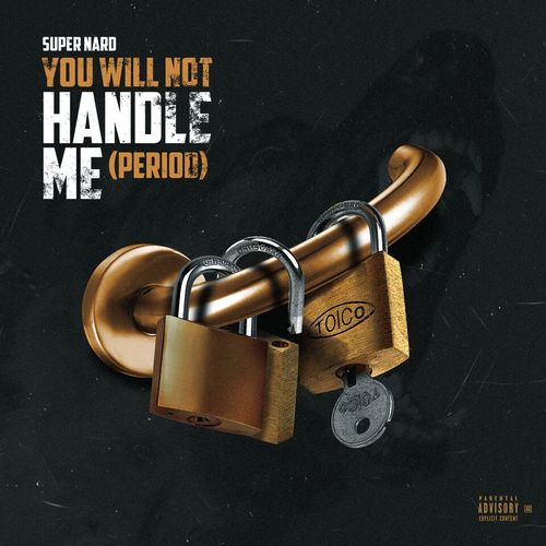 Super Nard - You Will Not Handle Me (Period) Cover Art