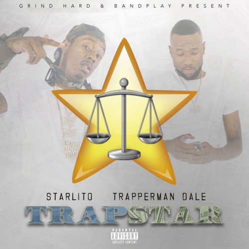 Starlito & Trapperman Dale - Trapstar Cover Art